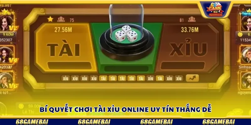 Top bí quyết chơi tài xỉu online uy tín thắng dễ