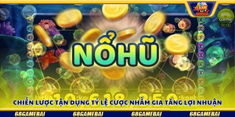 Tìm hiểu cách nhận thưởng cực nhanh khi nổ hũ