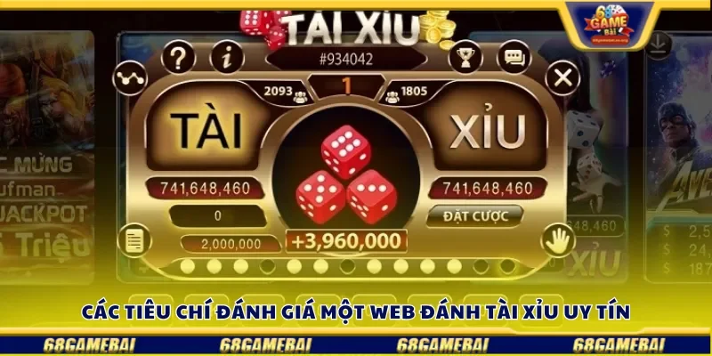 Các tiêu chí đánh giá một web đánh tài xỉu uy tín